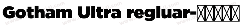 Gotham Ultra regluar字体转换